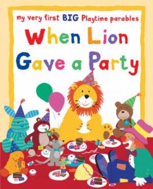 When Lion Gave A Party (Big Book)