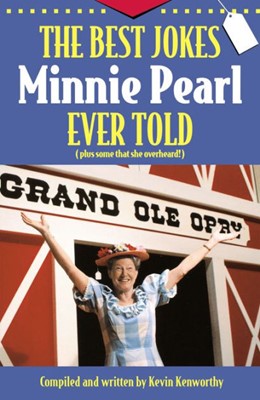The Best Jokes Minnie Pearl Ever Told (Paperback)