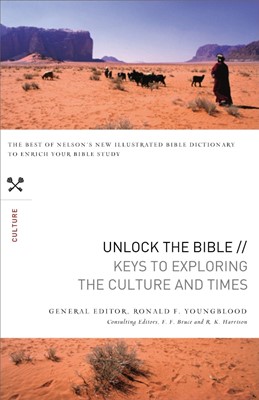 Unlock The Bible: Keys To Exploring The Culture And Times (Paperback)