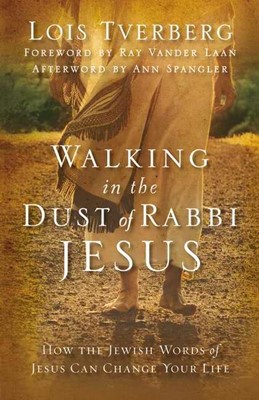 Walking In The Dust Of Rabbi Jesus (Paperback)