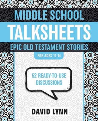 Middle School Talksheets, Epic Old Testament Stories (Paperback)