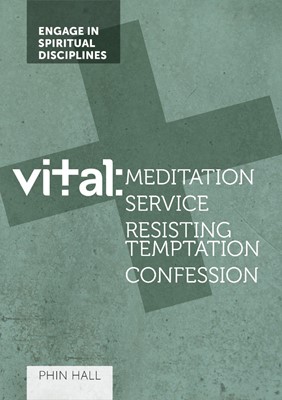 Vital: Meditation, Service, Battling Temptation & Confession (Paperback)