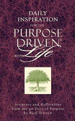 Daily Inspiration For The Purpose Driven Life (Hard Cover)