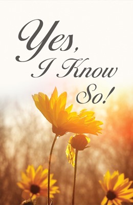 Yes, I Know So! (Pack Of 25) (Tracts)