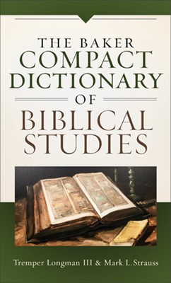 The Baker Compact Dictionary Of Biblical Studies (Paperback)