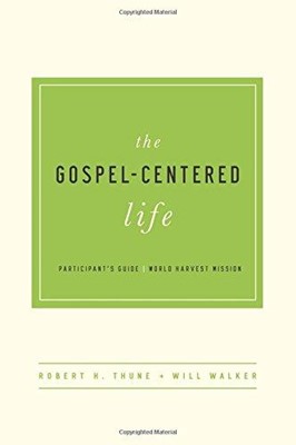 The Gospel-Centered Life Participant's Guide (Paperback)