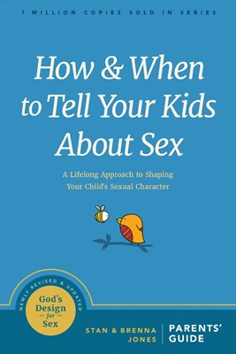 How and When to Tell Your Kids About Sex (Paperback)