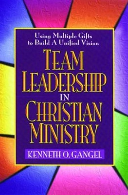 Team Leadership In Christian Ministry (Hard Cover)