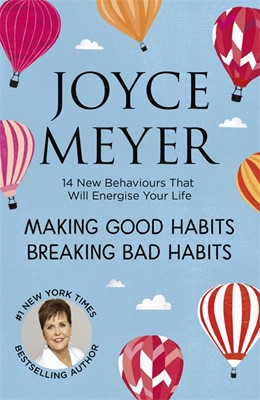 Making Good Habits, Breaking Bad Habits (Paperback)