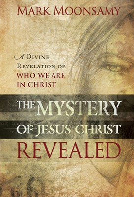 The Mystery Of Jesus Christ Revealed (Paperback)