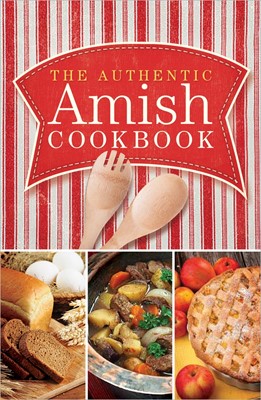 The Authentic Amish Cookbook (Spiral Bound)