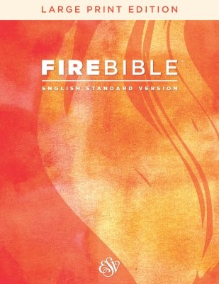 ESV Fire Bible, Large Print (Hard Cover)