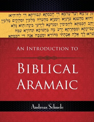 Introduction to Biblical Aramaic, An (Paperback)