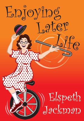 Enjoying Later Life (Paperback)