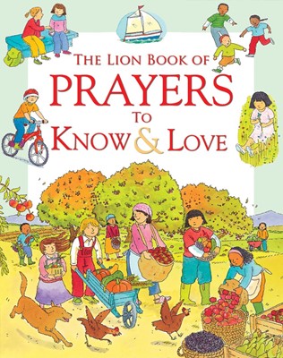 The Lion Book of Prayers to Know & Love (Hard Cover)