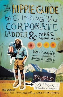 Hippie Guide to Climbing Corporate Ladder & Other Mountains (Paperback)