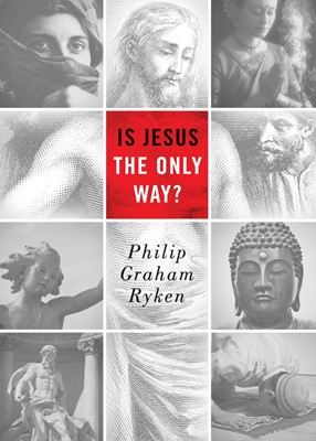 Is Jesus The Only Way? (Paperback)