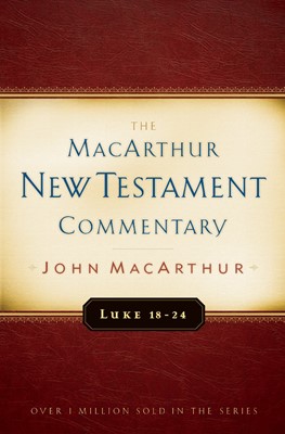 Luke 18-24 Macarthur New Testament Commentary (Hard Cover)