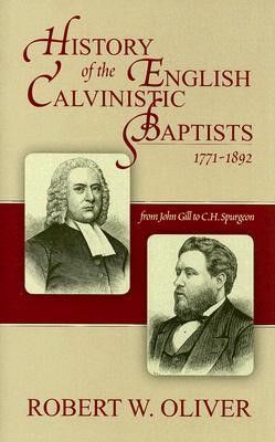 History Of The English Calvinistic Baptists (Cloth-Bound)
