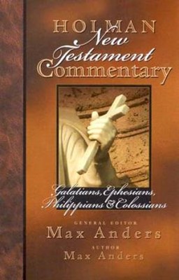 Holman New Testament Commentary - Galatians, Ephesians, Phil (Hard Cover)