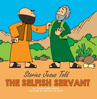 The Selfish Servant (Board Book)