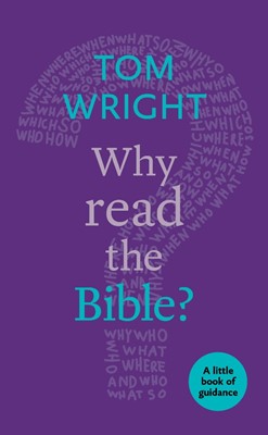 Why Read The Bible? (Paperback)