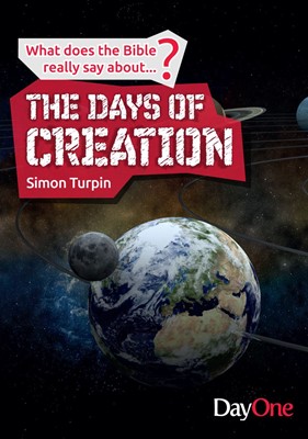 Days Of Creation, The: What Does The Bible Really Say About (Paperback)