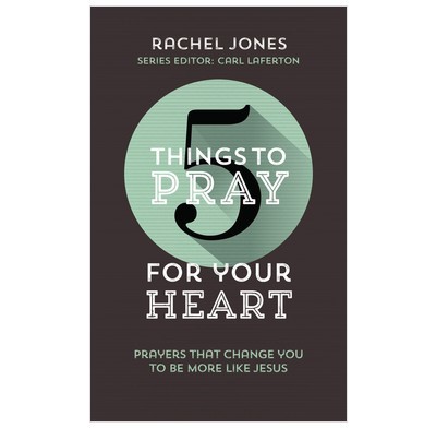5 Things To Pray For Your Heart (Paperback)
