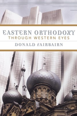 Eastern Orthodoxy Through Western Eyes (Paperback)