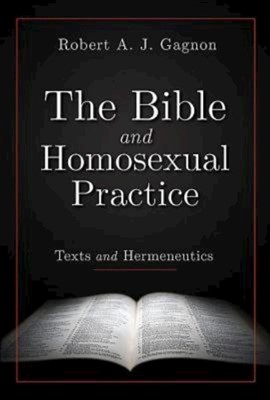 The Bible And Homosexual Practice (Paperback)
