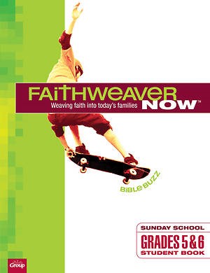 FaithWeaver Now Grades 5&6 Student Book Spring 2018 (Paperback)