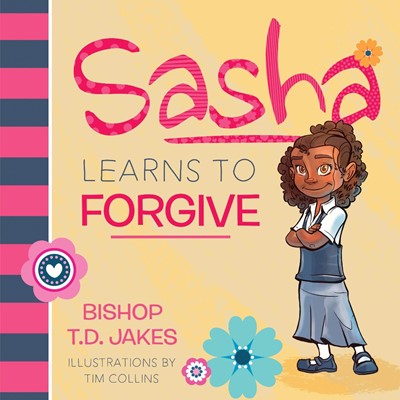 Sasha Learns To Forgive (Hard Cover)