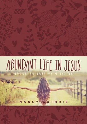 Abundant Life In Jesus (Imitation Leather)