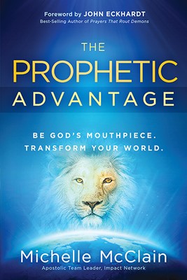 The Prophetic Advantage (Paperback)