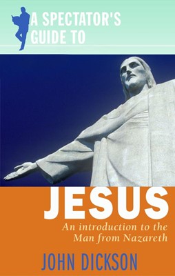 A Spectator's Guide To Jesus (Paperback)