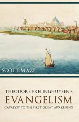 Theodorus Frelinghuysen's Evangelism (Paperback)