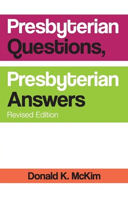 Presbyterian Questions, Presbyterian Answers, Rev. Ed (Paperback)