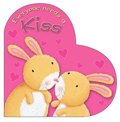 Everyone Needs A Kiss (Board Book)