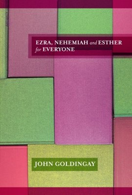 Ezra, Nehemiah And Esther For Everyone (Paperback)