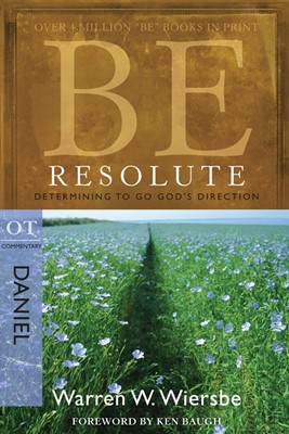 Be Resolute (Daniel) (Paperback)