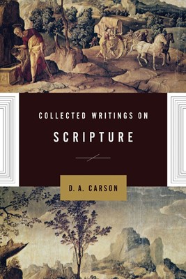 Collected Writings On Scripture (Hard Cover)