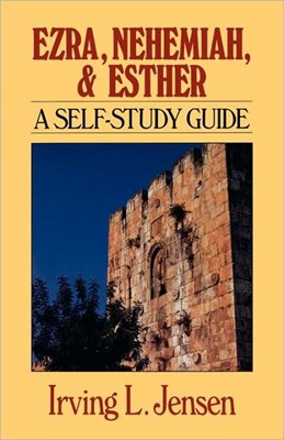 Ezra & Nehemiah & Esther- Jensen Bible Self Study Guide (Paperback)