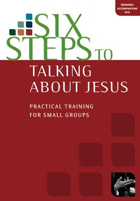 Six Steps To Talking About Jesus Workbook (Booklet)