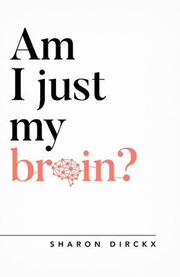 Am I Just My Brain? (Paperback)