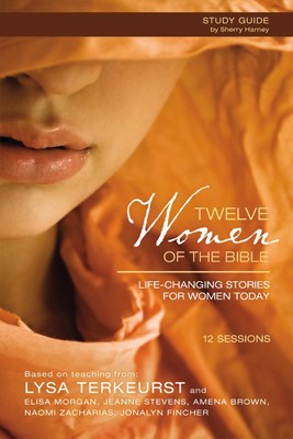 Twelve Women Of The Bible Study Guide (Paperback)