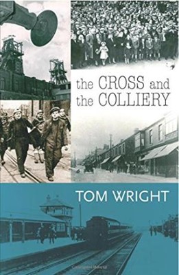 The Cross And The Colliery (Paperback)