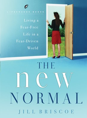 New Normal-Living a Fear-Free Life in a Fear-Driven World, T (Paperback)