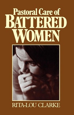 Pastoral Care of Battered Women (Paperback)