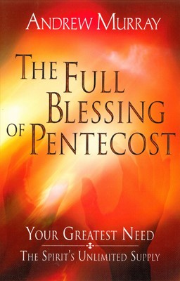 The Full Blessing Of Pentecost (Paperback)