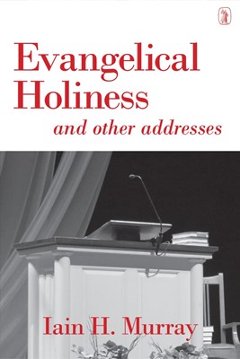 Evangelical Holiness (Paperback)